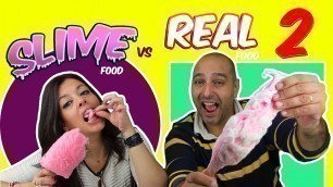 'REAL FOOD VS SLIME FOOD CHALLENGE!! RETO SLIME VS COMIDA REAL!! MOMENTOS DIVERTIDOS'