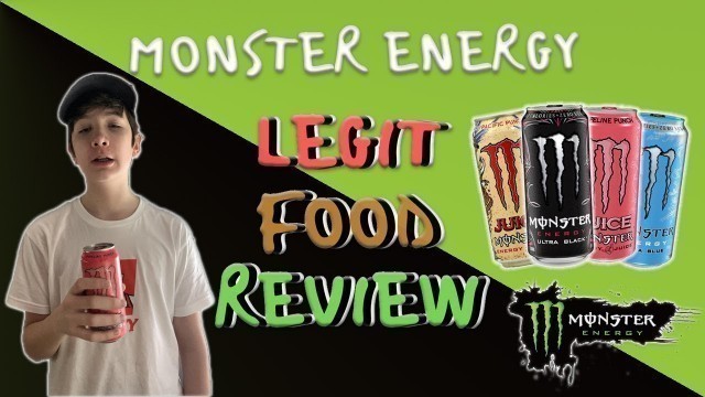 'Legit Food Review - Monster Energy Drinks'