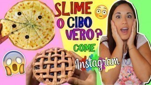 'SLIME O CIBO VERO?! (SLIME FOOD PERFETTI COME INSTAGRAM) Iolanda Sweets'