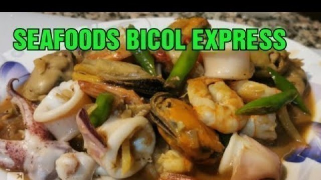 'SEAFOODS BICOL EXPRESS / PINOY FOOD /ALIYAH AND MOMMY LDR'