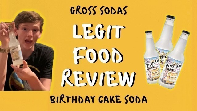 'Legit Food Review - Birthday Cake Soda 