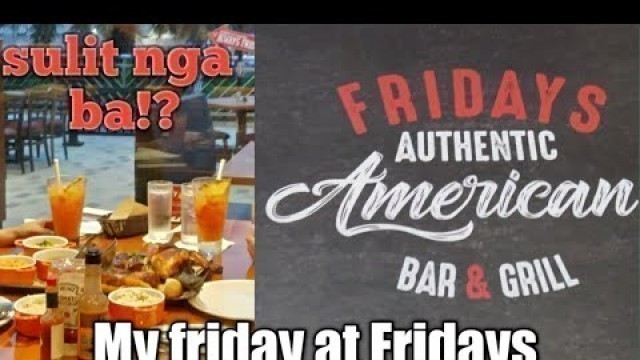 'DATE AT FRIDAYS MOA'