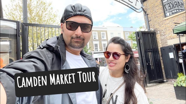 'Exploring the most popular Camden Market in London 