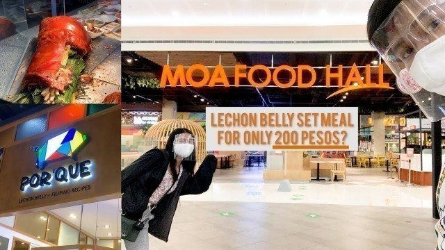 'SM MOA FOOD HALL: POR\'QUE (LECHON BELLY)'