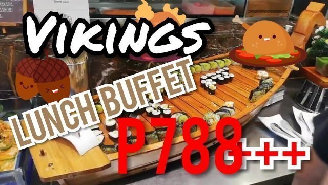 'Vikings Lunch Buffet ₱788+SC P800 per Head. Seaside Blvd MOA'