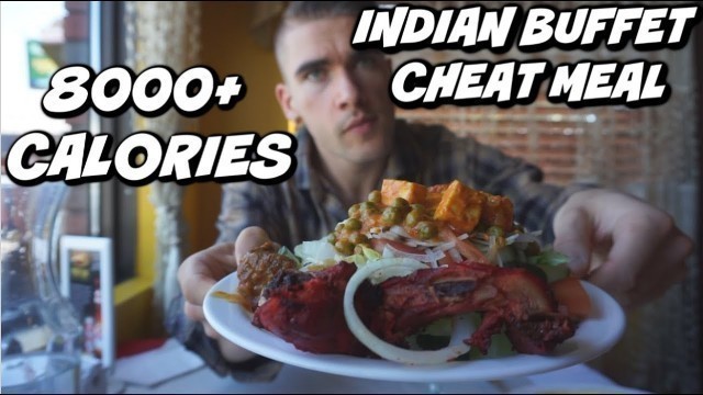 'INDIAN BUFFET 8000+ CALORIE CHEAT MEAL! Man Vs Food | Indian Cuisine'