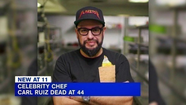 'Celebrity chef Carl Ruiz dies at 44'