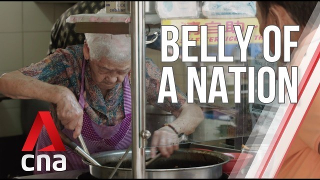 'Singapore\'s hawker culture: How did it all start? | Belly of a Nation | Part 1 | Full Episode'