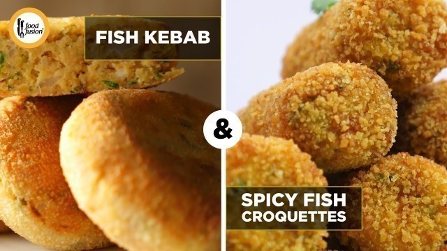 'Fish Kabab and Croquettes  Recipes by Food Fusion'