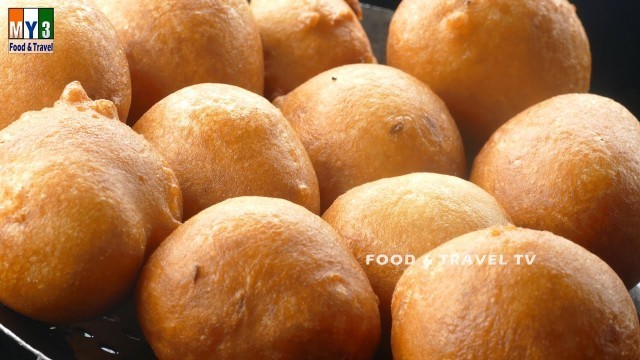 'BONDA | MYSORE BAJI | MYSORE BADA | HYDERABADI STREET FOOD | FOOD & TRAVEL TV'