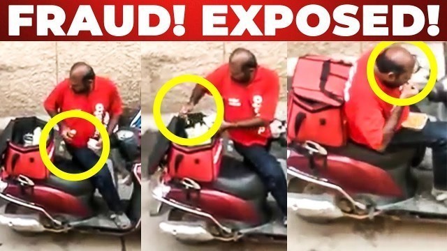 'SHOCKING: Watch This Before Ordering Food From Zomato App | Zomato Delivery Boy Fraud! Exposed!'