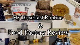 'My Breakfast Routine & Food Factory Review'