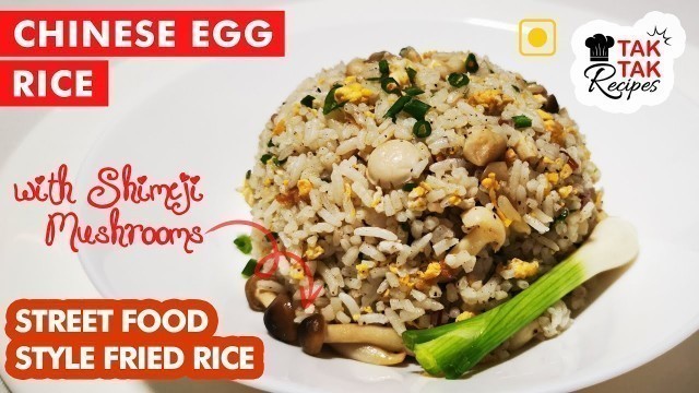 'Chinese Egg Rice | Fried Rice with Shimeji Mushrooms | Singapore Hawker Food | Quick Easy Recipe'