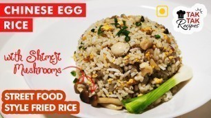 'Chinese Egg Rice | Fried Rice with Shimeji Mushrooms | Singapore Hawker Food | Quick Easy Recipe'