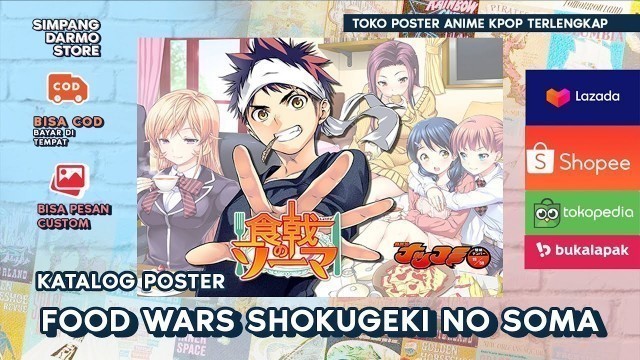 'Katalog Poster Terlengkap Food Wars Shokugeki no Soma Bisa Pesan COD Lazada Shopee Tokopedia'