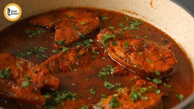 'Tandoori Fish Curry Recipe By Food Fusion'