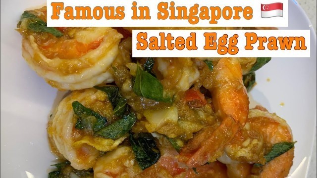 'Singapore Famous Salted Egg Yolk Prawns | The Best Ever Singapore Street Food | Must Try!'