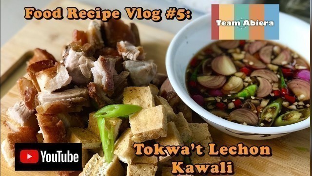 'Food Recipe Vlog #5: Tokwa’t Lechon Kawali | Filipino / Pinoy Food'