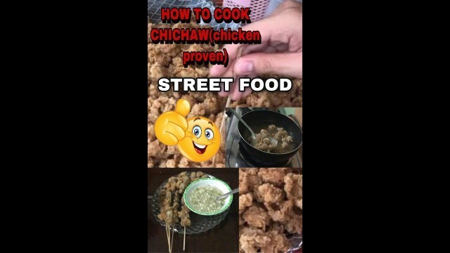 'HOW TO COOK CHICHAW || CHICKEN PROVEN || street food ||ceejay sanor'