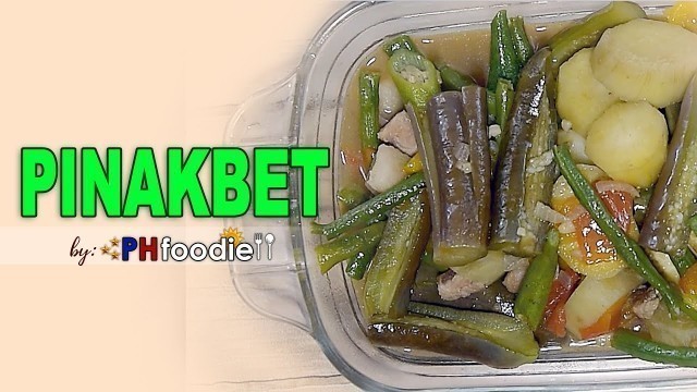 'EASY PINAKBET (CLASSIC PINOY FOOD) by PHfoodie'