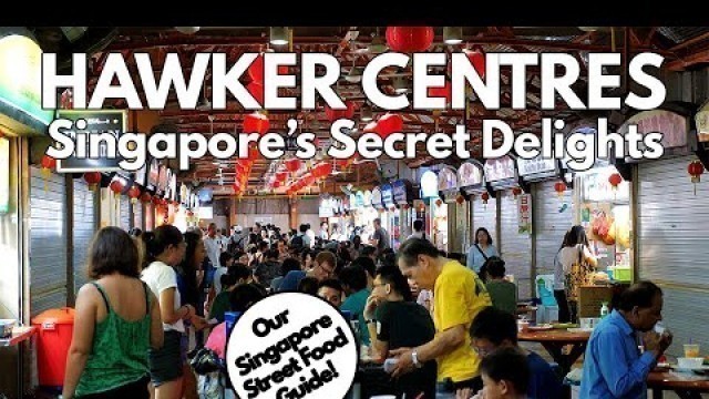 'Hawker Centre How-to Guide for Singapore\'s Amazing Street Food. The BEST food in Singapore!'