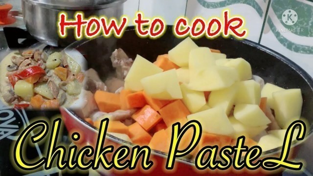 'HOW TO COOK CHICKEN PASTEL | LAMESA NI BOSSJ | PINOY FOOD'