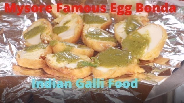 'Mysore Famous Egg Bonda And Mirchi Bajji - Indian Street Food - Indian Galli Food'