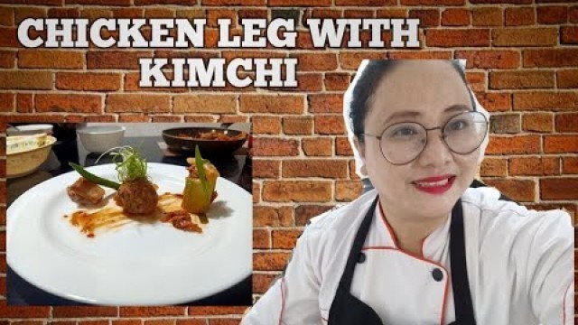 'Chicken Recipe: Chicken Leg with Kimchi //pinoyfood  //koreanfood'