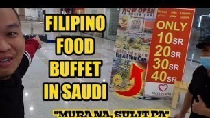 'MURANG PINOY FOOD BUFFET SA SAUDI (KUSINA SQUARE)'