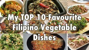 'MY TOP 10 FAVOURITE FILIPINO VEGETABLE DISHES | PINOY VEGETABLE DISHES | Pepperhona’s Kitchen'