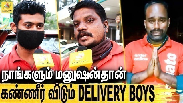 'Late ஆச்சுன்னா கேவலமா பேசுவாங்க  : Delivery Boys Emotional Speech | Zomato Issue'