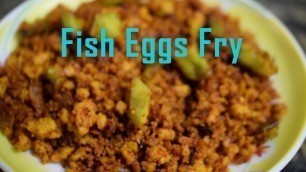 'Fish Egg Fry Recipe || Mani Home Foods'