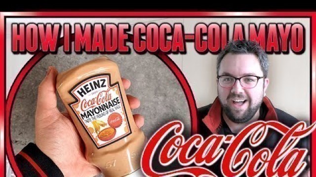 'I Made Coca-Cola Mayo (Behind The Scenes)'