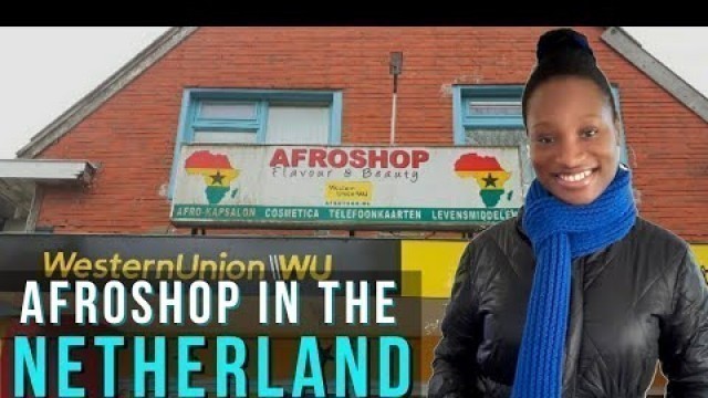 'AFROSHOP in NETHERLAND| Cost of African food items, hair....'