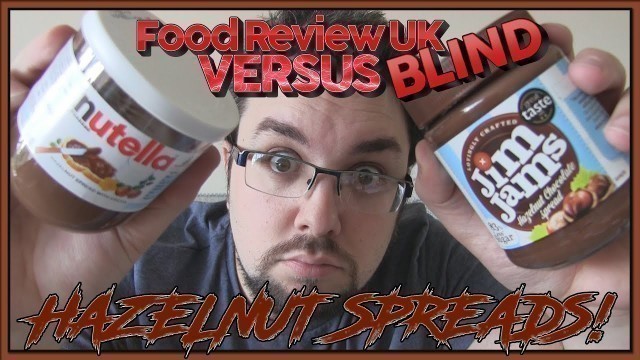 'Nutella VS Jim Jams Hazelnut Spread | Food Review UK VERSUS'