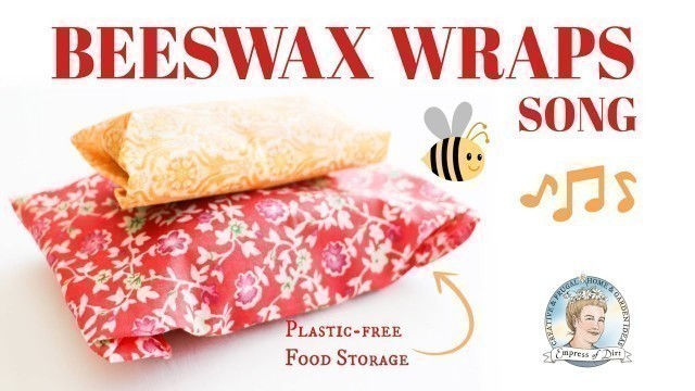 'DIY Beeswax Wrap Song'