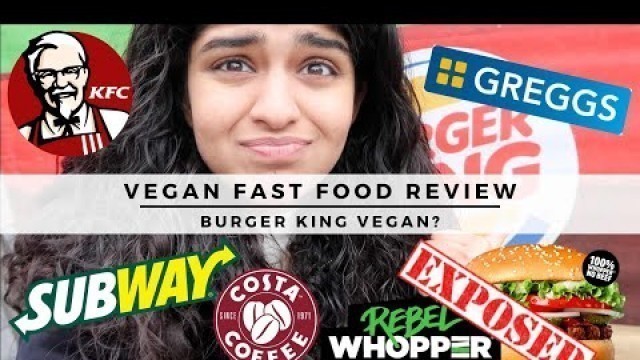 'VEGAN FAST FOOD REVIEW (UK) 