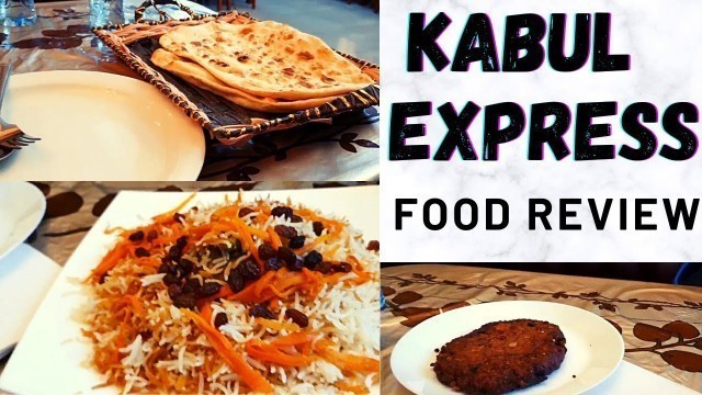 'Kabul Express Nottingham | Afghan food uk | Food review | Afghan pulao | Charsi Handi | Chapal kebab'