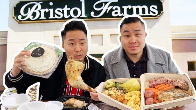 'IS BRISTOL FARMS BETTER THAN WHOLE FOODS? | Fung Bros'