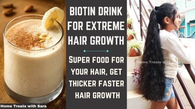 'BIOTIN DRINK FOR EXTREME HAIR GROWTH|SUPER FOOD FOR HAIR |Get thicker faster hair growth |TAMIL VLOG'