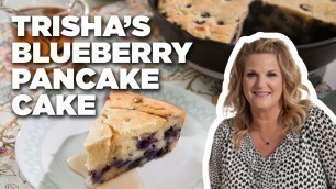 'Blueberry Pancake Cake with Trisha Yearwood | Trisha\'s Southern Kitchen | Food Network'