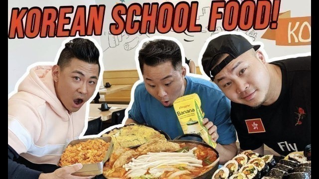 'KOREAN SCHOOL LUNCH and...CHINESE-KOREAN DISHES!?! // Fung Bros'