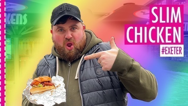 'SLIM CHICKENS FOOD REVIEW IN EXETER'