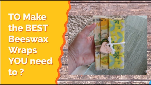 'How to Make the BEST Beeswax Food Wraps ? Diy -Things you must know before getting started  are....'