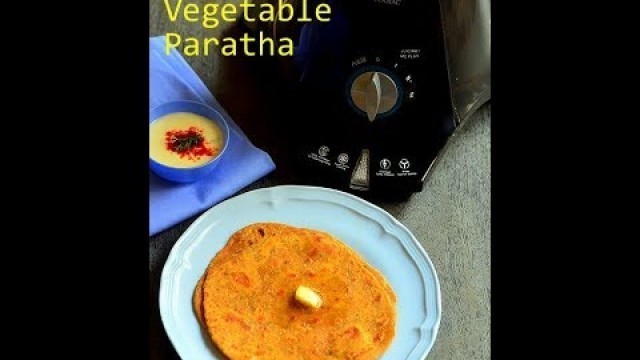 'Vegetable paratha using Preethi Zodiac Atta Kneading and chopper'