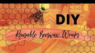 'DIY Reusable Beeswax Food Saver Wraps'