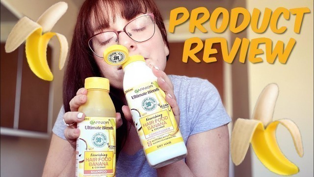 'TESTING GARNIER BANANA HAIR FOOD SHAMPOO & CONDITIONER | HONEST PRODUCT REVIEW | Katie Pook'