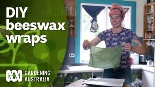 'How to make beeswax wraps | DIY | Gardening Australia'