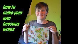 'How to make your own beeswax food wraps using the oven method'