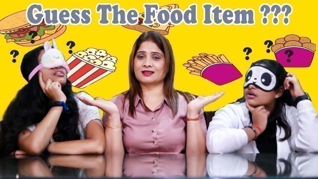 'Guess The Food Items With Ayu And Anu | Who Will Win ? Food Challenge'